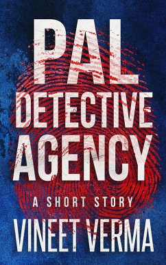 Pal Detective Agency - a short story (eBook, ePUB) - Verma, Vineet