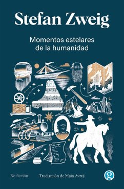 Momentos estelares de la humanidad (eBook, ePUB) - Zweig, Stefan