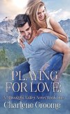 Playing For Love (Moonlight Valley, #1) (eBook, ePUB) Playing For Love (Moonlight Valley, #1) (eBook, ePUB)