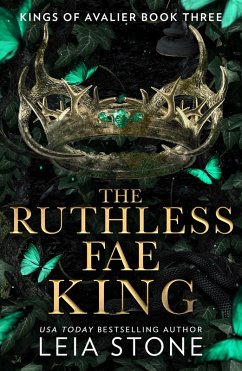 The Ruthless Fae King (eBook, ePUB) - Stone, Leia