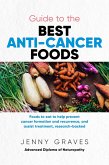 Guide to the Best Anti-Cancer Foods (eBook, ePUB)