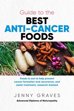Cover Guide to the Best Anti-Cancer Foods (eBook, ePUB)