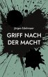 Griff nach der Macht (eBook, ePUB) - Bild 1