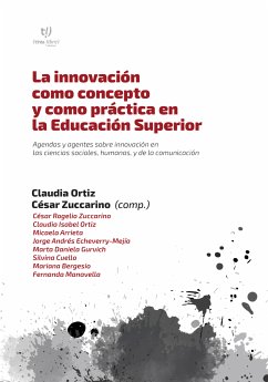 La innovación como concepto y como práctica en la Educación Superior (eBook, ePUB) - Zuccarino, César