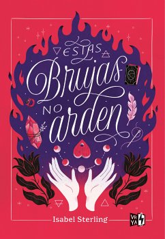 Estas brujas no arden (eBook, ePUB) - Sterling, Isabel