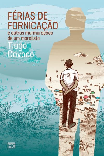 Férias de fornicação e outras murmurações de um moralista (eBook, ePUB)