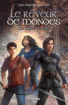 Le Rêveur de mondes (eBook, ePUB) - Receveur, Jean-Baptiste