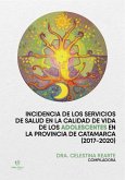 Incidencia de los servicios de salud en la calidad de vida de los adolescentes en la provincia de Catamarca (2017-2020) (eBook, ePUB)