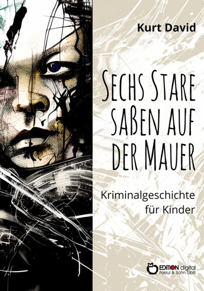 Sechs Stare saßen auf der Mauer (eBook, PDF) Sechs Stare saßen auf der Mauer (eBook, PDF)