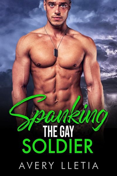 Spanking The Gay Soldier (eBook, ePUB) Spanking The Gay Soldier (eBook, ePUB)