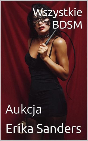Wszystkie BDSM. Aukcja (eBook, ePUB)