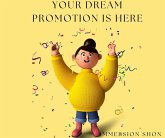 Your Dream Promotion Is Here (Self Help) (eBook, ePUB) Your Dream Promotion Is Here (Self Help) (eBook, ePUB)
