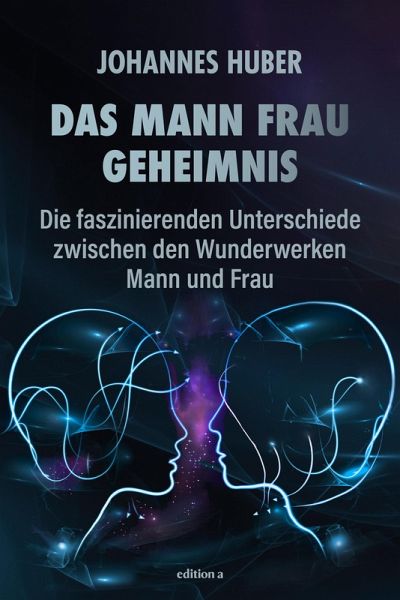 Das Mann-Frau-Geheimnis (eBook, ePUB) Das Mann-Frau-Geheimnis (eBook, ePUB)