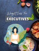 Weight Loss for Executives (Diet) (eBook, ePUB)