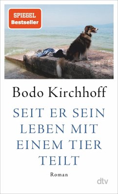 Seit er sein Leben mit einem Tier teilt (eBook, ePUB) - Kirchhoff, Bodo