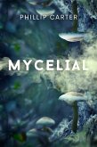 Mycelial (Short Stories) (eBook, ePUB)