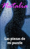 Las piezas de mi puzzle (Manuales de Natalia, #9) (eBook, ePUB) Las piezas de mi puzzle (Manuales de Natalia, #9) (eBook, ePUB)