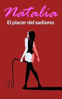 Cover El placer del sadismo (Los placeres de Natalia, #1) (eBook, ePUB)