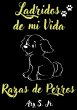 Ladridos de mi Vida Razas de Perros... - Bild 1