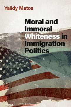 Cover Moral and Immoral Whiteness in Immigration Politics (eBook, PDF)