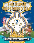 The Super Superhero Dad (eBook, ePUB)