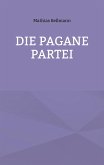 Die Pagane Partei (eBook, ePUB)