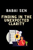 Finding in the unexpected clarity (eBook, ePUB)