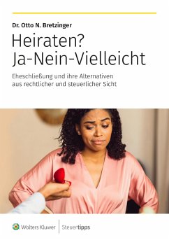Heiraten? Ja-Nein-Vielleicht (eBook, ePUB) - Bretzinger, Otto N.