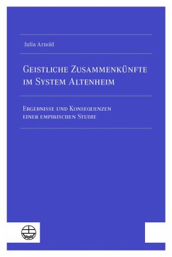 Geistliche Zusammenkünfte im System Altenheim (eBook, PDF) - Arnold, Julia