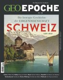 GEO Epoche 108/2021 - Die bewegte Geschichte der Eidgenossenschaft Schweiz (eBook, PDF)
