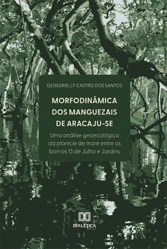 Cover Morfodinâmica dos Manguezais de Aracaju-SE (eBook, ePUB)