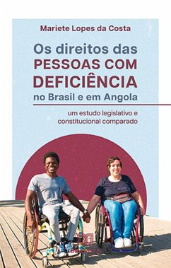Os direitos das pessoas com deficiência no Brasil e em Angola (eBook, ePUB) - Costa, Mariete Lopes da