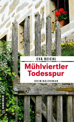 Mühlviertler Todesspur - Reichl, Eva