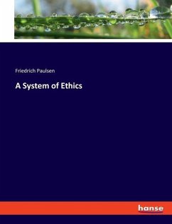 A System of Ethics - Paulsen, Friedrich