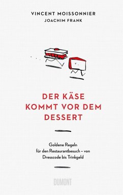 Der Käse kommt vor dem Dessert (eBook, ePUB) - Moissonnier, Vincent; Frank, Joachim