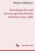 Walter Höllerer: Poetologische und literaturgeschichtliche Schriften 1952¿1986