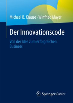 Der Innovationscode - Krause, Michael B;Mayer, Winfried