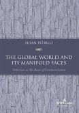 The Global World and its Manifold Faces