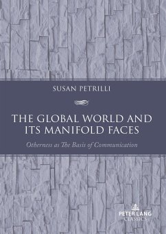 The Global World and its Manifold Faces - Petrilli, Susan