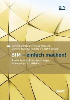 BIM - Einfach machen! - Albrecht, Philipp;Duvenbeck, Christof;Faschingbauer, Gerald