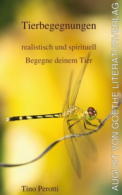 Tierbegegnungen - realistisch und spirituell - Perotti, Tino