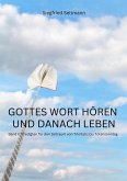 GOTTES WORT HÖREN UND DANACH LEBEN