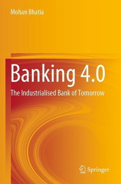 Banking 4.0 - Bhatia, Mohan