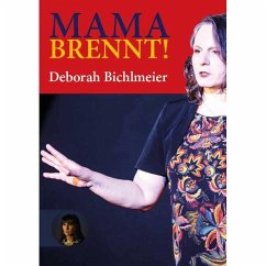 Mama brennt! - Deborah, Bichlmeier