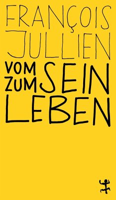 Vom Sein zum Leben - Jullien, François