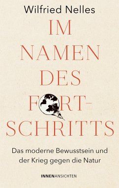 Im Namen des Fortschritts - Nelles, Wilfried