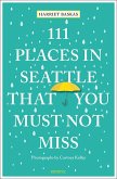 111 Places in Seattle That You Must Not Miss