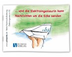 ... und die Elektroingenieurin kann Nachrichten um die Ecke senden