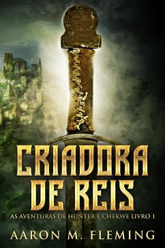 Criadora De Reis (eBook, ePUB) - M. Fleming, Aaron