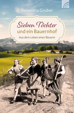 Sieben Töchter und ein Bauernhof - Gruber, Roswitha